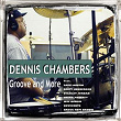 Groove and More | Dennis Chambers