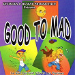 Good to Mad (DJ Delka & BoKay Production présente - Le son qui fait vibrer les platines) | Perry Pecy