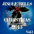 Jingle Bells, Vol. 1 (Christmas 2013) | Music Factory