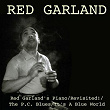 Red Garland's Piano / Revisited! / The P.C. Blues / It's A Blue World | Red Garland