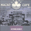 Macao Cafe (Balearic Lounge Collection, Vol.2) | Etnica