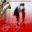 A Valentine's Jazz Day (A Groovy Love Songs Collection for Lovers) | Fred Buccini