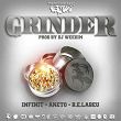 Grinder (feat. Aketo, Infinit, B.E.Labeu) | Dj Weedim