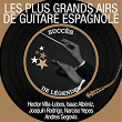 Les plus grands airs de guitare espagnole (Succès de légendes) | Joachim Torroba