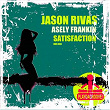 Satisfaction (Dub Mix) | Jason Rivas, Asely Frankin