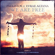 We Are Free (feat. Evrae Altana) | Paulistos