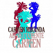 Absolutamente Carmen | Carmen Miranda