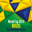 World Cup 2014 Brazil - The Chill House Session | Nota Lunga