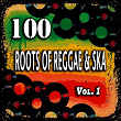 100 Roots of Reggae & Ska, Vol. 1 | The Folks Brothers, Count Ossie Afro Combo