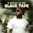 La pression (feat. Freeman) (Black Tape) | K. Rhyme Le Roi