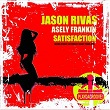 Satisfaction (Jason Rivas Saturday Night Funk Mix) | Asely Frankin, Jason Rivas