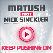 Keep Pushing On (feat. Nick Sinckler) | Matush