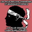 Les plus belles chansons et musiques Corses (Les plus grands chanteurs Corses) | Antoine Ciosi