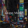 Dope Music, Vol. 20 | Dhord
