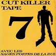 Cut Killer Tape 7 (Les sages poetes de la rue) | Dj Cut Killer