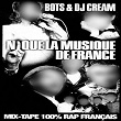 Nique la musique de France (Mixtape 100% rap français) | Dj Cream