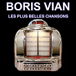 Boris Vian (Les plus grands succès) (Les plus belles chansons françaises) | Boris Vian