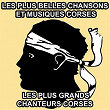 Chansons et musiques corses (Le meilleur de la chanson corse) (Les plus grands chanteurs corses) | Antoine Ciosi
