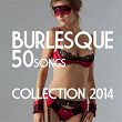 Burlesque 50 Songs (Collection 2014) | Music Factory