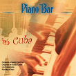 Piano Bar in Cuba (The Finest Chill Out Piano Tunes from Cuba and Caribbean Islands) | Orquesta De Armando Orefiche