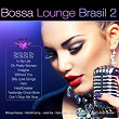 Bossa Lounge Brasil, Vol. 2 | Cris Delanno