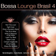 Bossa Lounge Brasil, Vol. 4 (Bossa Versions) | Gavin Jasper