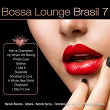 Bossa Lounge Brasil, Vol. 7 (Bossa Versions) | Marcelo Rezende