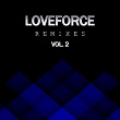 Loveforce Remixes, Vol. 2 | Alex Raimondi