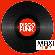 Maxi Club Disco Funk, Vol. 2 (Les maxis et club mix des titres disco funk) | A Taste Of Honey