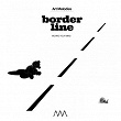 Border Line | Anthony Mowat, Olivier Samouillan