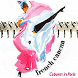 French Cancan, Cabaret in Paris | The Sinfonietta Orchestra