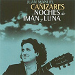 Noches de Imán y Luna | Juan Manuel Cañizares
