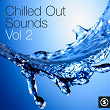 Chilled Out Sounds, Vol. 2 | Divers
