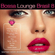 Bossa Lounge Brasil, Vol. 8 (feat. Bossa Versions) | Daniela Procopio