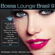 Bossa Lounge Brasil, Vol. 9 (Bossa Versions) | Marcela Mangabeira