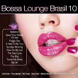 Bossa Lounge Brasil, Vol. 10 (Bossa Versions) | Eliza Lacerda