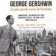 George Gershwin: The Broadway's greatest successes (Remastered) | The New York Philharmonic Orchestra, Leonard Bernstein