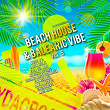 Beach House & Balearic Vibe, Vol. 5 | Jason Rivas, Layla Mystic