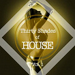 Thirty Shades of House, Vol. 1 | Dezarate
