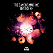 Drums EP (feat. Rafael Becker) | The Dancing Machine