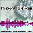 Philadelphia House Reprise (Selection of Rare House Mix for DJ) | Renegade M.c.