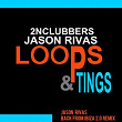 Loops & Tings (Jason Rivas Back from Ibiza 2.0 Remix) | Jason Rivas, 2nclubbers