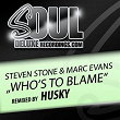 Who's to Blame (Huskys RSR Vocal) | Steven Stone, Marc Evans