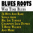 War Time Blues (26 Hits and Rare Songs from Big Joe Turner Champion Jack Dupree T-Bone Walker and More) | Sonny Boy Williamson