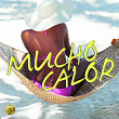 Mucho Calor (Latin Hit Summer 2014) | Barone
