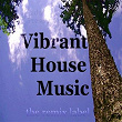 Vibrant Housemusic (Organic Deephouse Meets Inspiring Proghouse Best Tunes Compilation in Key-Gb Plus the Paduraru Megamix) | Morico Montini
