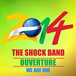 We Are One (Ole Ola) (Ouverture 2014) | The Shock Band