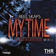 My Time | Reel Skaps