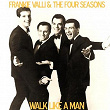 Walk Like a Man | Frankie Valli