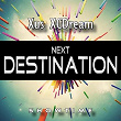 Next Destination | Xus Xcdream